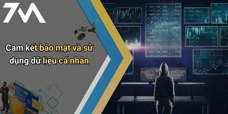 Cam kết bảo mật và sử dụng dữ liệu cá nhân