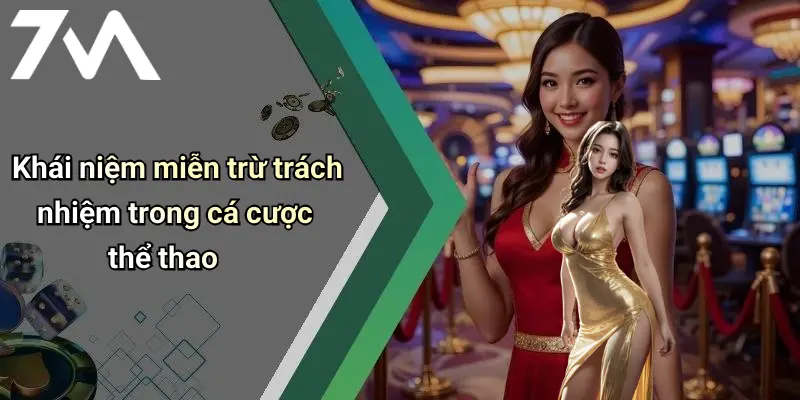 Khái niệm miễn trừ trách nhiệm trong cá cược thể thao