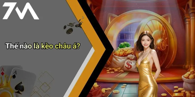 Thế nào là kèo châu á?