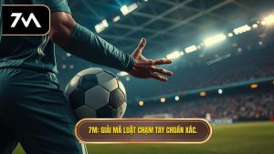 Khi nào tay chạm bóng không bị phạt