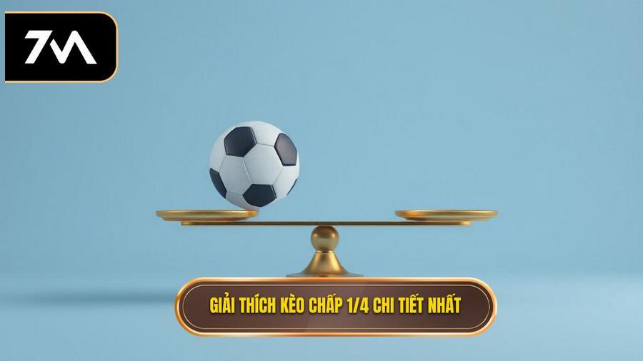 Hiểu rõ bản chất Kèo chấp 1/4 (0.25) là gì?
