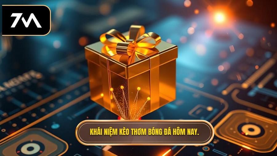 Thế nào là kèo thơm hôm nay?
