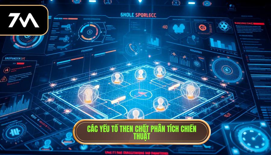 Các yếu tố then chốt trong phân tích chiến thuật