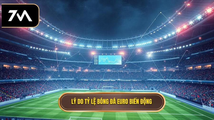 Phân tích đa chiều: Tại sao tỷ lệ bóng đá Euro thường xuyên biến động?